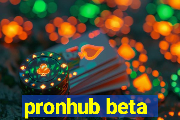 pronhub beta